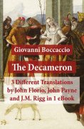 ebook: The Decameron: 3 Different Translations by John Florio, John Payne and J.M. Rigg in 1 eBook