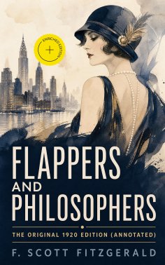 ebook: Flappers and Philosophers - The Original 1920 Edition (Annotated)