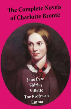 ebook: The Complete Novels of Charlotte Brontë