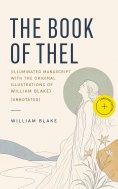 ebook: The Book of Thel (Illuminated Manuscript with the Original Illustrations of William Blake) (Annotate