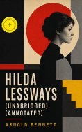 ebook: Hilda Lessways (Unabridged) (Annotated)