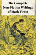 ebook: The Complete Non-Fiction Writings of Mark Twain: Old Times on the Mississippi + Life on the Mississi