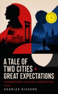 eBook: A Tale of Two Cities + Great Expectations: 2 Unabridged Classics (Annotated)