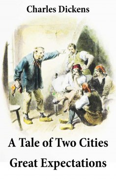 eBook: A Tale of Two Cities + Great Expectations: 2 Unabridged Classics