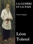 ebook: La Guerre et la Paix (Texte intégral)