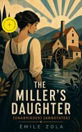 eBook: The Miller's Daughter (Unabridged) (Annotated)