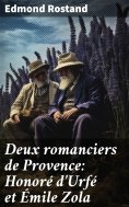 ebook: Deux romanciers de Provence: Honoré d'Urfé et Émile Zola