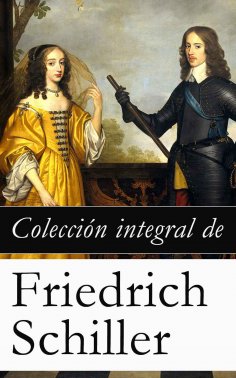 eBook: Colección integral de Friedrich Schiller