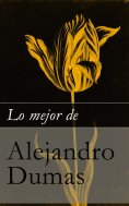eBook: Lo mejor de Alejandro Dumas