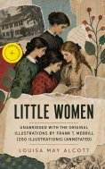 ebook: Little Women - Unabridged with the original illustrations by Frank T. Merrill (200 illustrations) (A