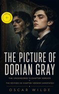 ebook: The Picture of Dorian Gray: The Uncensored 13 Chapter Version + The Revised 20 Chapter Version (Anno