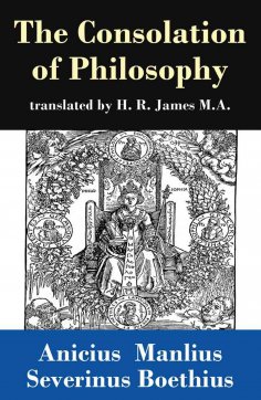 eBook: The Consolation of Philosophy (translated by H. R. James M.A.)