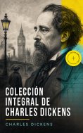 eBook: Colección integral de Charles Dickens (Anotado)