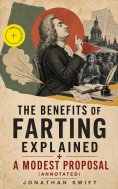 ebook: The Benefits of Farting Explained + A Modest Proposal (Annotated)