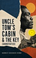 ebook: Uncle Tom's Cabin & The Key (Annotated)