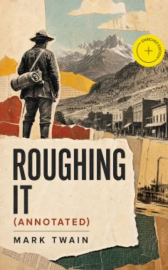 ebook: Roughing It (Annotated)
