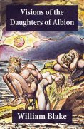 ebook: Visions of the Daughters of Albion (Illuminated Manuscript with the Original Illustrations of Willia