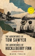 ebook: The Adventures of Tom Sawyer + The Adventures of Huckleberry Finn (Annotated)