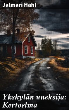 eBook: Ykskylän uneksija: Kertoelma
