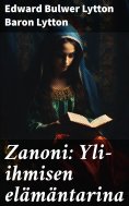 eBook: Zanoni: Yli-ihmisen elämäntarina