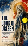 ebook: The Book of Urizen (Illuminated Manuscript with the Original Illustrations of William Blake) (Annota