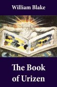ebook: The Book of Urizen (Illuminated Manuscript with the Original Illustrations of William Blake)