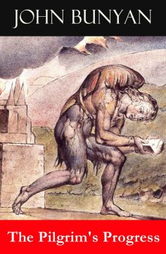 eBook: The Pilgrim's Progress (Unabridged & Annotated with the complete Bible references) (Annotated)