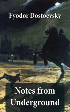 ebook: Notes from Underground (The Unabridged Garnett Translation)