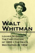 eBook: Leaves Of Grass: The First Edition of 1855 + The Death Bed Edition of 1892