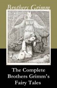 ebook: The Complete Brothers Grimm's Fairy Tales (over 200 fairy tales and legends)