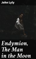 eBook: Endymion, The Man in the Moon