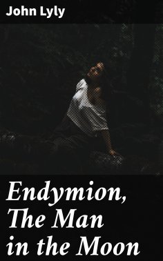 eBook: Endymion, The Man in the Moon