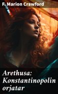 ebook: Arethusa: Konstantinopolin orjatar
