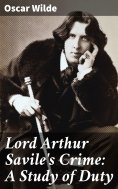 eBook: Lord Arthur Savile's Crime: A Study of Duty