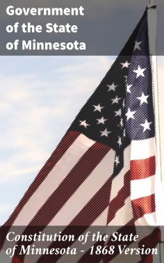 eBook: Constitution of the State of Minnesota — 1868 Version