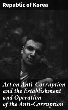 eBook: Act on Anti-Corruption and the Establishment and Operation of the Anti-Corruption