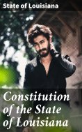 eBook: Constitution of the State of Louisiana