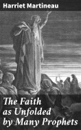 ebook: The Faith as Unfolded by Many Prophets