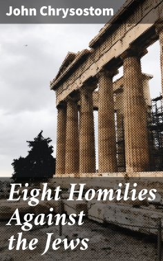 eBook: Eight Homilies Against the Jews