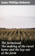 eBook: The farmstead: The making of the rural home and the lay-out of the farm