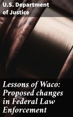 eBook: Lessons of Waco: Proposed changes in Federal Law Enforcement