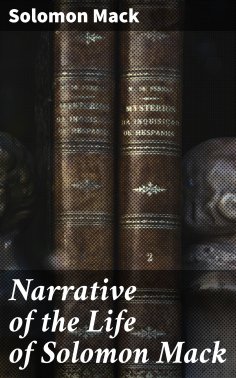 eBook: Narrative of the Life of Solomon Mack