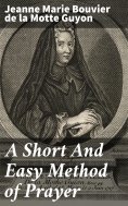 eBook: A Short And Easy Method of Prayer