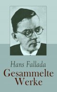 ebook: Hans Fallada - Gesammelte Werke