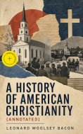eBook: A History of American Christianity (Annotated)