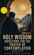 eBook: Holy Wisdom: Directions for the Prayer of Contemplation (Annotated)