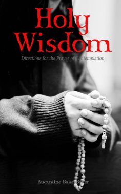 eBook: Holy Wisdom: Directions for the Prayer of Contemplation