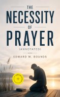 eBook: The Necessity of Prayer (Annotated)