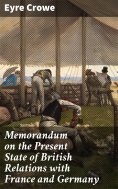 eBook: Memorandum on the Present State of British Relations with France and Germany