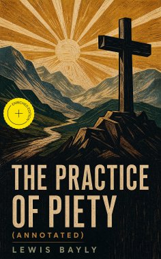 eBook: The Practice of Piety (Annotated)